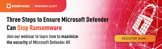 Three Steps to Ensure Microsoft Defender Can Stop Ransomware _Email- 650 X 200 -  CTA
