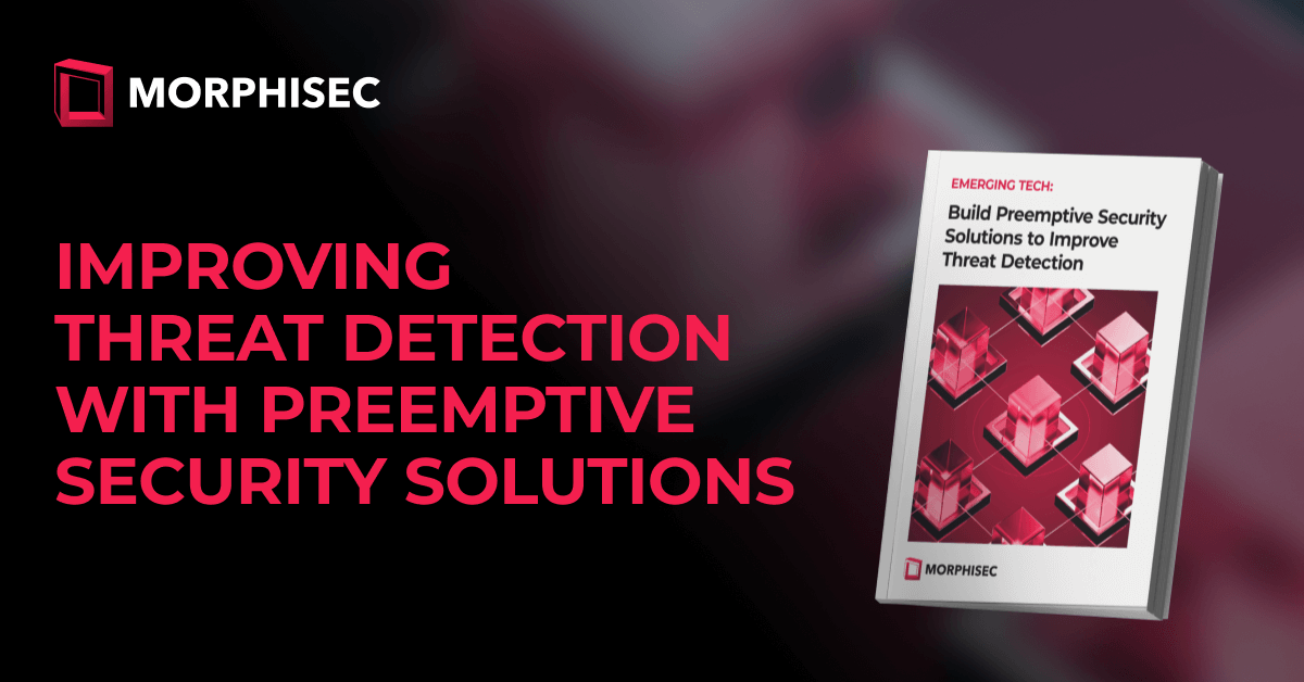 Improving Threat Detection with Preemptive Security Solutions